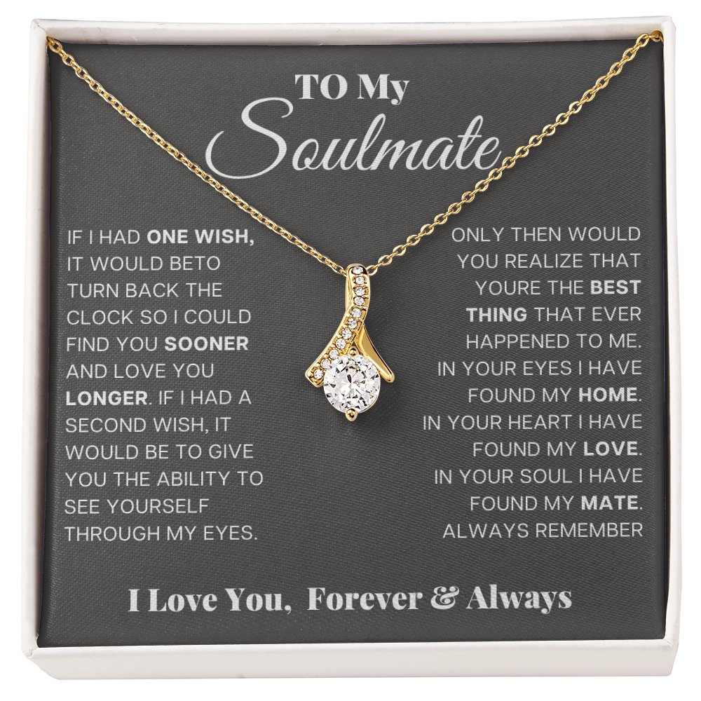 To my soulmate, in your eyes I have found my home